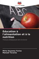 Éducation à l'alimentation et à la nutrition: Pratiques pédagogiques dans les écoles (French Edition) 6203920371 Book Cover