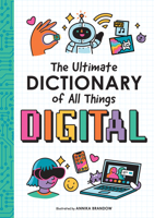 The Smart Kid's Dictionary of All Things Digital 1955834156 Book Cover