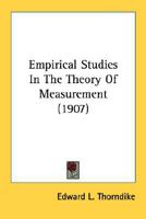 Empirical Studies In The Theory Of Measurement (1907) 0548682909 Book Cover