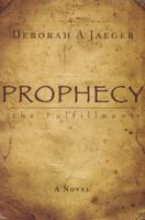 Prophecy-The Fulfillment 0982889100 Book Cover