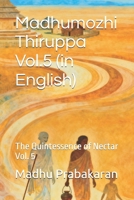Madhumozhi Thiruppa Vol.5 (in English): The Quintessence of Nectar Vol. 5 B0FTRQBC3Q Book Cover