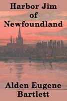 Harbor Jim of Newfoundland, 163384210X Book Cover