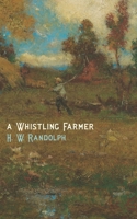 A Whistling Farmer 1372245405 Book Cover