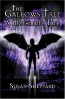 The Gallows Tree: A Mothman's Tale 1413738389 Book Cover