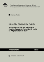 Hijrat: The Flight of the Faithful: A British File on the Exodus of Muslim Peasants from North India to Afghanistan in 1920 B078T18L7Q Book Cover
