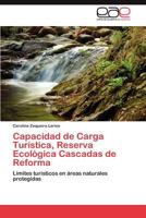 Capacidad de Carga Turistica, Reserva Ecologica Cascadas de Reforma 3847356070 Book Cover