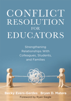 Conflict Resolution for Educators: Strengthening Relationships with Colleagues, Students, and Families (Conflict, Actionable Strategies) B0H5WT6XTK Book Cover