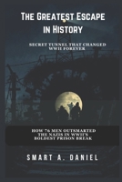 The Greatest Escape in History: How 76 Men Outsmarted the Nazis in WWII’s Boldest Prison Break B0DV9CX1GN Book Cover