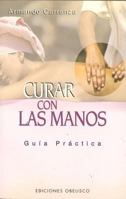 Curar con las Manos (Salud y Vida Natural) / Healing with Hands (Natural Health and Living) 8497770110 Book Cover