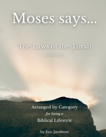 Moses says...: The Laws of the Torah B0B1DQP3GZ Book Cover