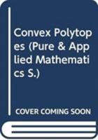 Convex Polytopes 0470329106 Book Cover