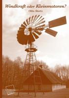 Windkraft Oder Kleinmotoren? (1908) 1165749661 Book Cover