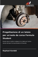 Progettazione di un telaio per un'auto da corsa Formula Student (Italian Edition) 6200736405 Book Cover