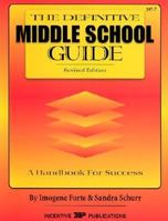 The Definitive Middle School Guide: A Handbook for Success (Kids' Stuff) 0865305676 Book Cover