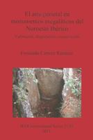 El arte parietal en monumentos megaliticos del Noroeste Peninsular: Dimension del fenomeno y propuestas de conservacion 1407307452 Book Cover