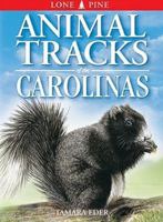 Animal Tracks of the Carolinas (Animal Tracks Guides) 1551053284 Book Cover