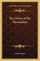 Duties of the Theosophist 0766191265 Book Cover