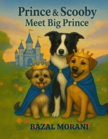 Prince and Scooby Meet Big Prince (Prince and Scooby Adventures) B0FG81RN7G Book Cover