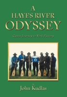 A Hayes River Odyssey B0BQ9B1378 Book Cover