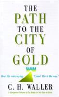 Path to the City of Gold 1882701488 Book Cover