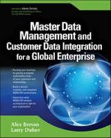 Master Data Management and Customer Data Integration for a Global Enterprise 0072263490 Book Cover