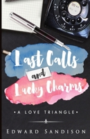 Last Calls and Lucky Charms: A Love Triangle B0CTVRK2GH Book Cover