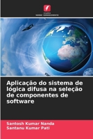 Aplicação do sistema de lógica difusa na seleção de componentes de software 6209223494 Book Cover