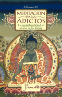 Meditacion Para Adictos (Meditation for Addiction Recovery): La Espiritualidad Al Alcance de Los Locos. 6074572747 Book Cover