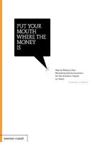 Put Your Mouth Where the Money Is 0979658675 Book Cover