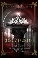 Ascendant (The Ascendant Series) 1090104332 Book Cover