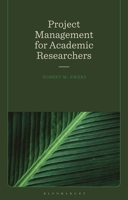 Project Management for Academic Researchers 1350516953 Book Cover