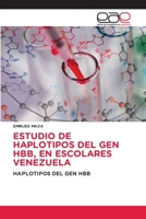 Estudio de Haplotipos del Gen Hbb, En Escolares Venezuela (Spanish Edition) 6200021473 Book Cover