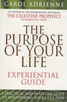 The Purpose of Your Life Experiential Guide : The Proven Program to Help You Find Your Reason for Being 0688167144 Book Cover