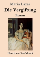 Die Vergiftung (German Edition) 3743745712 Book Cover