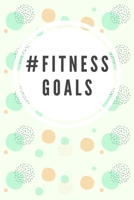 #FITNESS GOALS: Food & Fitness Planner 1675159211 Book Cover