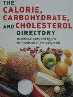 The Calorie, Carbohydrate And Cholesterol Directory 1840136650 Book Cover