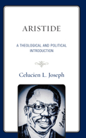 Aristide: A Theological and Political Introduction 1978713266 Book Cover