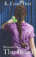 Mermaid Hair: The Braid 1733155805 Book Cover