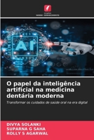 O papel da inteligência artificial na medicina dentária moderna (Portuguese Edition) 6630340124 Book Cover