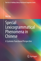 Special Lexicogrammatical Phenomena in Chinese: A Systemic Functional Perspective (The M.A.K. Halliday Library Functional Linguistics Series) 9819596858 Book Cover