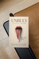 Unruly Little Thing: The power of life and death is in the tongue B0GL8BKCS7 Book Cover