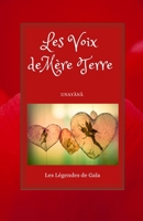 LES LEGENDES DE GAÏA: Les Voix de Terre Mère (French Edition) 2958202305 Book Cover
