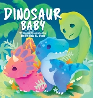 Dinosaur Baby 1739024346 Book Cover