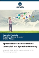 Speech2Enrich: Interaktives Lernspiel mit Spracherkennung: Lernspiel für Kinder von 3 bis 6 Jahren, entwickelt mit der Programmiersprache Dart (German Edition) 6207627032 Book Cover