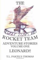 The Rocket Team: Leonard!! 1425978061 Book Cover