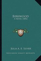 Birkwood: A Novel 1166475751 Book Cover