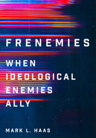 Frenemies: When Ideological Enemies Ally 1501761234 Book Cover