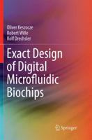 Exact Design of Digital Microfluidic Biochips 3319909355 Book Cover