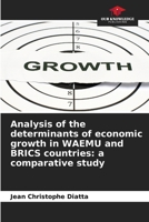 Analysis of the determinants of economic growth in WAEMU and BRICS countries: a comparative study 6204168835 Book Cover