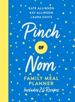 Pinch of Nom Family Meal Planner: Includes 26 Recipes 1529079462 Book Cover